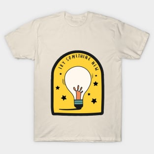 try something new T-Shirt
